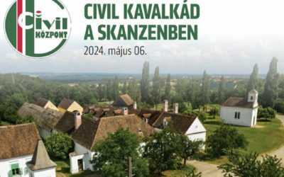II. Országos Civil Konferencia – Civil Kavalkád a Skanzenben – 2024. május 6.